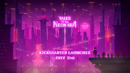 Tales of the Neon Sea - Kickstarter Trailer