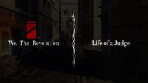 We. The Revolution - Life of a Judge