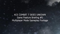 Ace Combat 7 : Skies Unknown - Multiplayer Trailer