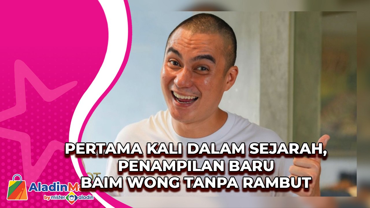 Pertama Kali dalam Sejarah, Penampilan Baru Baim Wong Tanpa Rambut