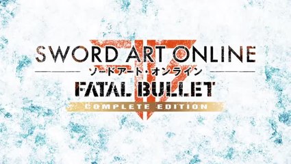 Sword Art Online : Fatal Bullet : la Complete Edition en approche