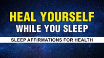 Listen To This every night | Sleep Affirmations for good health and healing | Manifest Series