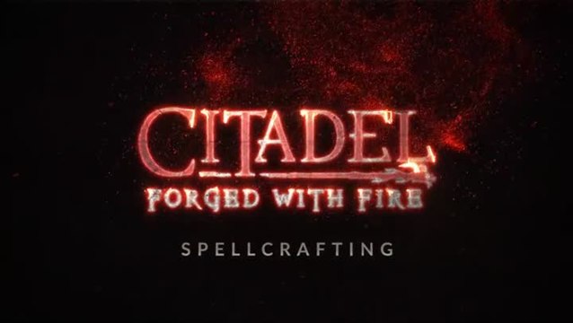 Citadel : Forged With Fire : Spellcrafting