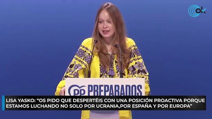 Lisa Yasko: “Os pido que despertéis con una posición proactiva porque estamos luchando no solo por Ucrania, sino también por España y por Europa.