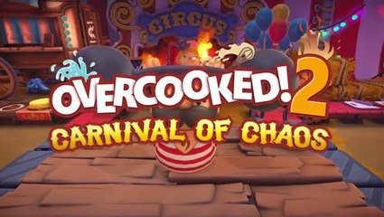 Overcooked 2 Carnival of Chaos Trailer