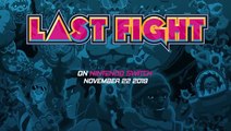 LastFight : Switch Trailer