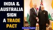 India & Australia sign trade pact to promote ties, PM Modi calls it watershed moment | Oneindia News