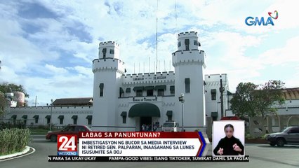 Imbestigasyon ng BUCOR sa media interview ni Retired Gen. Palparan, inaasahang sa Lunes isusumite sa DOJ | 24 Oras Weekend