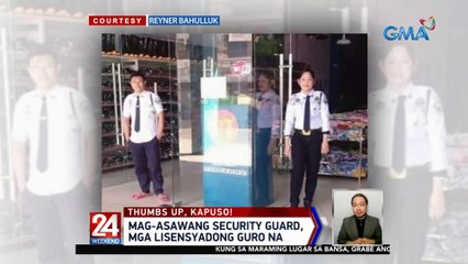 Mag-asawang security guard, mga lisensyadong guro na | 24 Oras Weekend