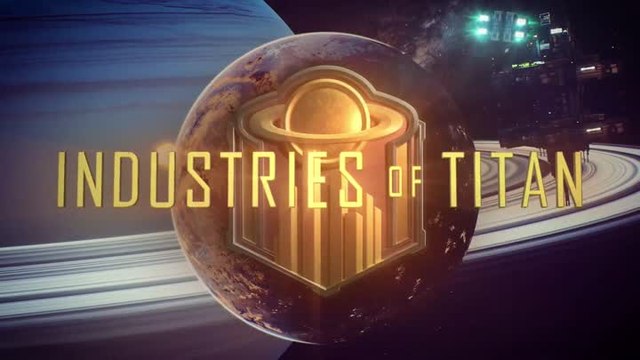Industries of Titan - Trailer accès anticipé