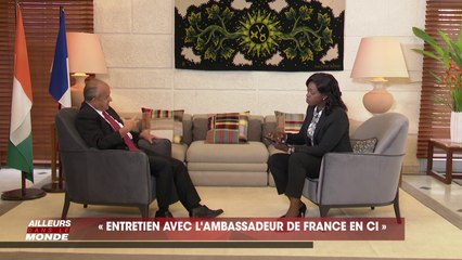 Ailleurs dans le monde entretien avec ambassadeur de France en Côte d’Ivoire