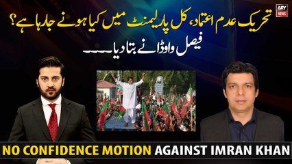 No-confidence motion, what is going to happen tomorrow in Parliament?