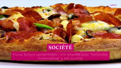 Pizzas Buitoni contaminées : une enquête pour "homicides involontaires" a été ouverte