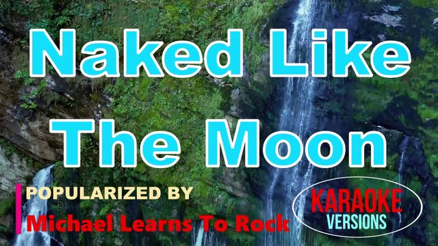 Naked Like The Moon - Michael Learns To Rock | Karaoke Version |HD