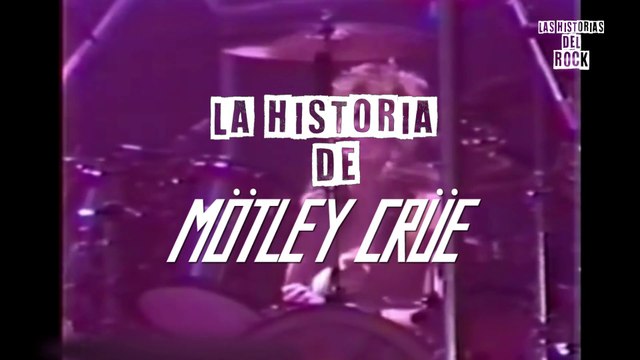 La Historia de Mötley Crüe | Las Historias Del Rock