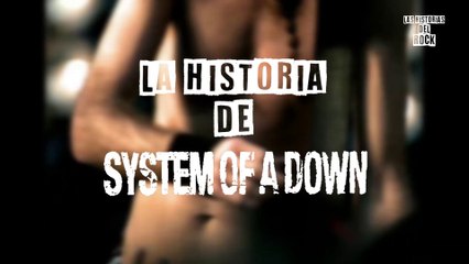 La Historia de System of a Down | Las Historias Del Rock