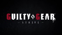 Guilty Gear Strive - Launch Trailer