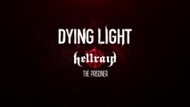 Dying Light : Hellraid - The Prisoner MAJ Trailer