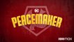 Peacemaker - Trailer - DC Fan Dome 2021