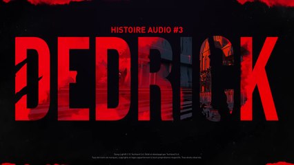 Dying Light 2 Stay Human - Dedrick (série audio, épisode 3)