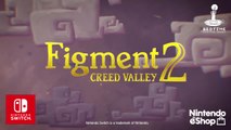 Figment 2 Creed Valley Trailer