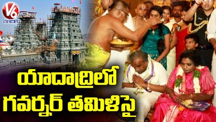 Governor Tamilisai Soundararajan Visits Yadadri Temple | V6 News