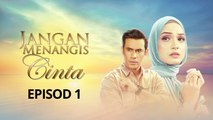 [EPISOD PENUH] JANGAN MENANGIS CINTA | EP1