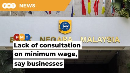 Was Bank Negara consulted over wage policy, ask business leaders
