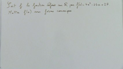 Déterminer la forme canonique d'une fonction polynôme du second degré - 1re