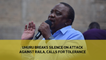 Uhuru breaks silence on attack against Raila, calls for tolerance