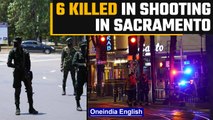 California: 6 dead and at least 9 others wounded after a shooting in Sacramento | Oneindia News