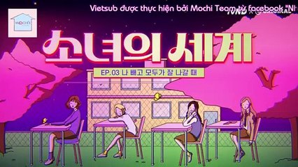 [Vietsub] Thế giới của những cô gái- Tập 3-Ai cũng giỏi giang, trừ mình