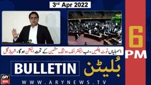 ARY News Bulletin | 6 PM | 3rd April 2022