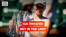 Iga Świątek - sky is the limit