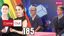 Come Out | Bước Ra Ánh Sáng - Tập 185