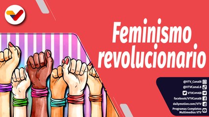 Semana Presidencial | Impulsarán el feminismo revolucionario para los grandes cambios necesarios