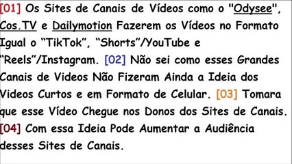 Canais: Odysee, CosTV e Dailymotion Fazerem como os Vídeos no Formato do TikTok.