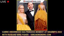 Carrie Underwood Has Princess Moment at Grammys 2022 with Husband Mike Fisher - 1breakingnews.com