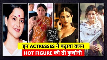 Kangana 20 Kgs, Kriti & Nimrat 15 Actresses Who Gained Weight For A Movie Role You Won't Believe-Mp4