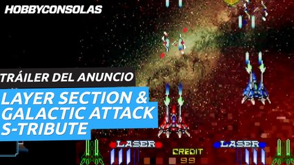 Tráiler del anuncio de Layer Section & Galactic Attack S-Tribute