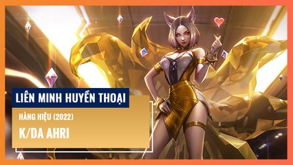 K/DA Ahri - Hàng Hiệu (2022) | Liên Minh Huyền Thoại