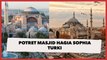 Masjid Hagia Sophia Kembali Gelar Salat Tarawih Setelah 88 Tahun