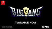 Big Bang Pro Wrestling - Official Nintendo Switch Launch Trailer