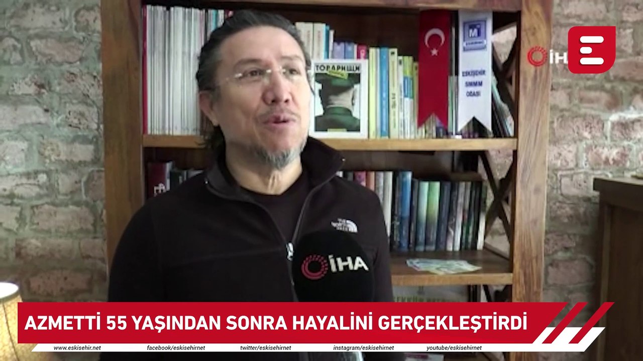 Azmetti 55 yaşından sonra hayalini gerçekleştirdi