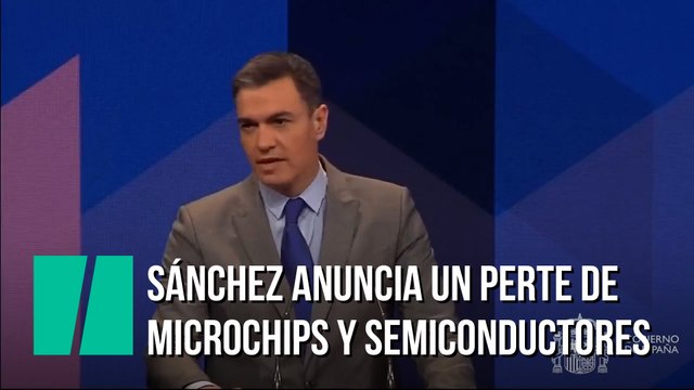 Sánchez anuncia un PERTE de microchips y semiconductores