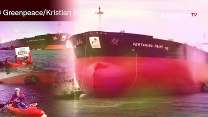 Greenpeace Cegat Kapal Pertamina Bawa Minyak dari Rusia