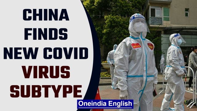 China finds new Covid-19 subtype as daily cases exceed 13,000 | Omicron’s BA.1.1 | Oneindia News