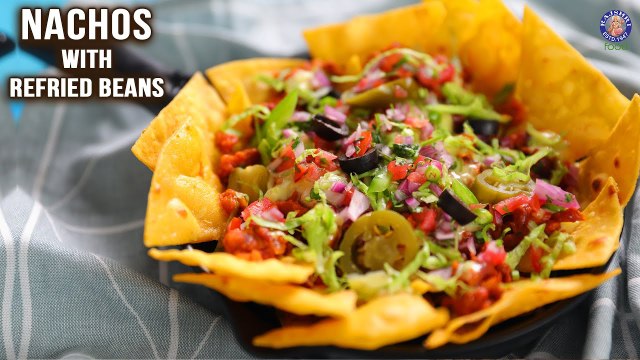 Nachos with Refried Beans & Cheese Sauce Recipe | How To Make Nachos | Snacks Recipe Using Nachos
