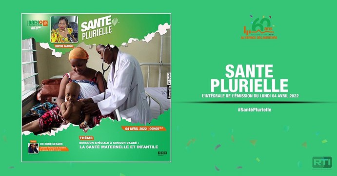 Santé plurielle du 04 avril 2022 par Bintou Sanogo [ Radio Côte d'Ivoire ]