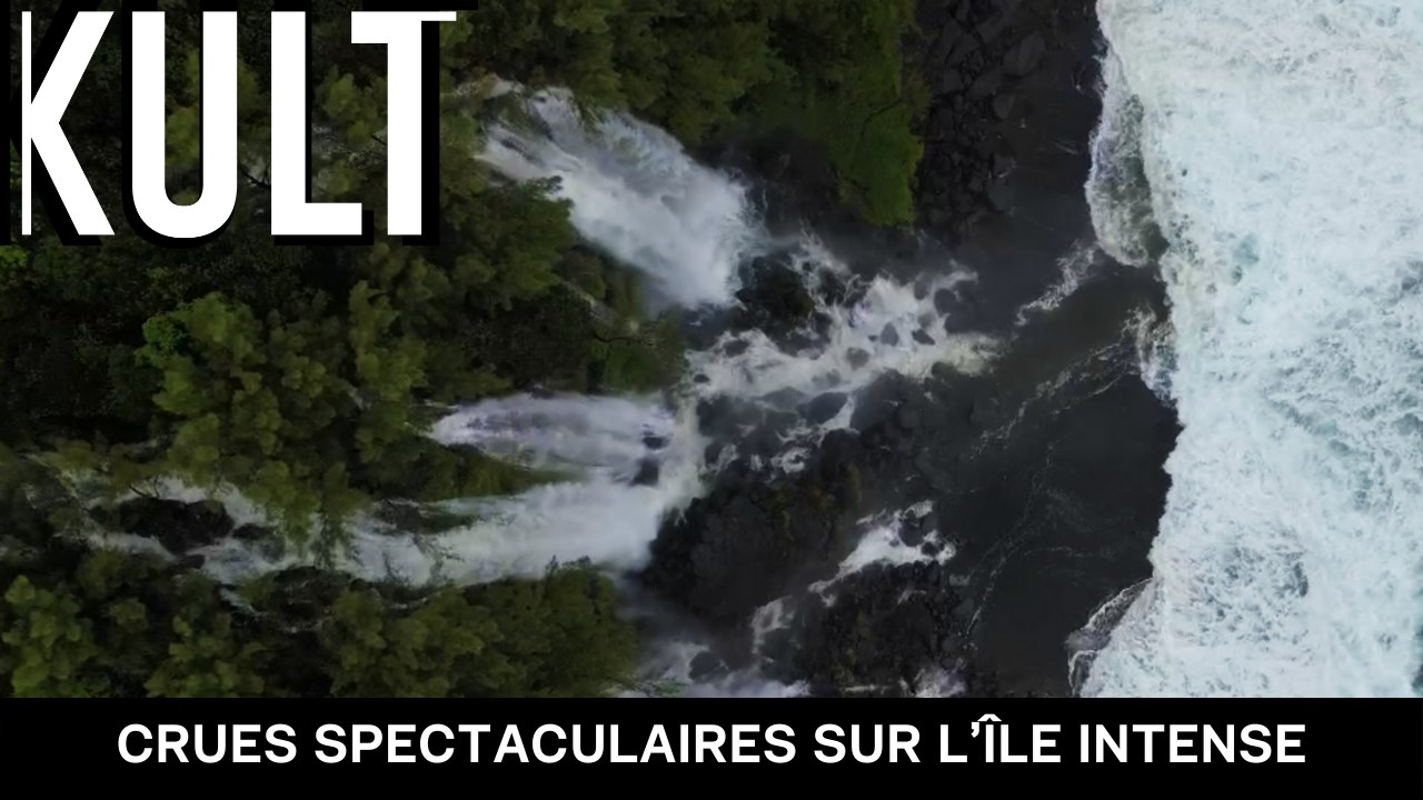 Crues spectaculaires sur l’île intense